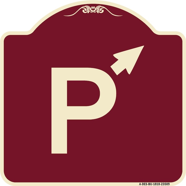 Signmission PWith Up Arrow Pointing Right Heavy-Gauge Aluminum Architectural Sign, 18" x 18", BU-1818-23509 A-DES-BU-1818-23509 - main